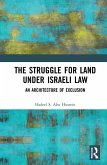 The Struggle for Land Under Israeli Law The Struggle for Land Under Israeli Law