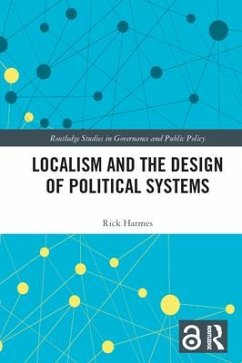 Localism and the Design of Political Systems - Harmes, Rick
