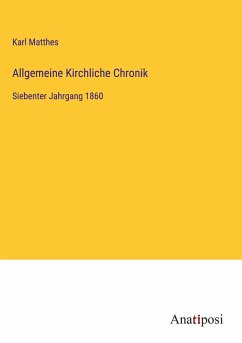 Allgemeine Kirchliche Chronik - Matthes, Karl