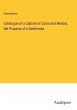 Catalogue of a Cabinet of Coins and... - Bild 1