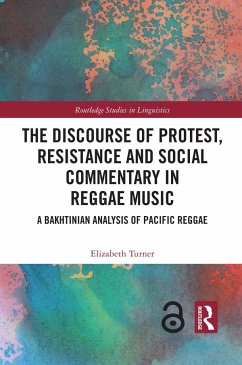 The Discourse of Protest, Resistance and Social Commentary in Reggae Music - Turner, Elizabeth