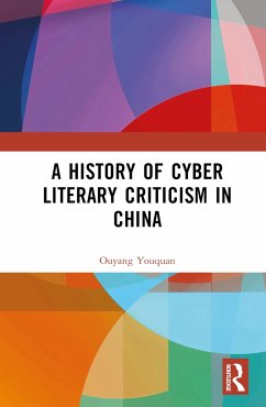 A History of Cyber Literary Criticism in China - Youquan, Ouyang