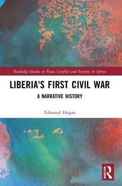 Liberia's First Civil War - Hogan, Edmund