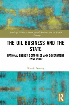 The Oil Business and the State - Noreng, Øystein