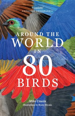 Around the World in 80 Birds - Unwin, Mike