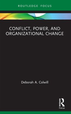 Conflict, Power, and Organizational Change - Colwill, Deborah A.