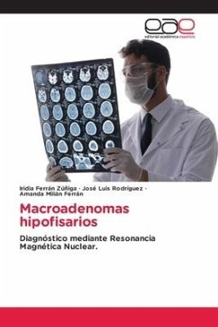 Macroadenomas hipofisarios - Ferrán Zúñiga, Iridia;Rodríguez, José Luis;Milián Ferrán, Amanda