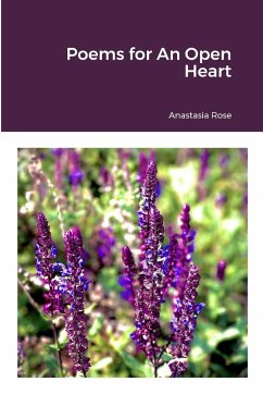 Poems for An Open Heart - Rose, Anastasia