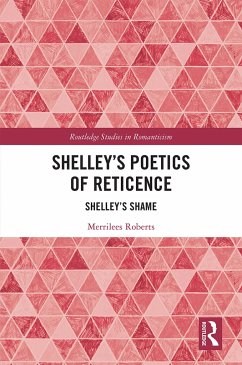 Shelley's Poetics of Reticence - Roberts, Merrilees