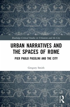 Urban Narratives and the Spaces of Rome - Smith, Gregory