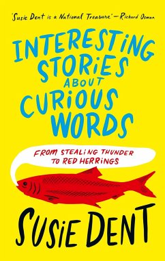 Interesting Stories about Curious Words - Dent, Susie