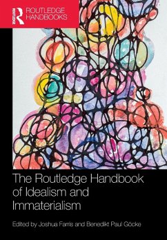 The Routledge Handbook of Idealism and Immaterialism