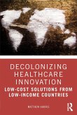 Decolonizing Healthcare Innovation