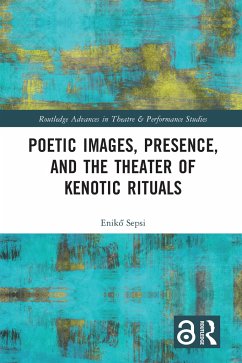 Poetic Images, Presence, and the Theater of Kenotic Rituals - Sepsi, Enik&