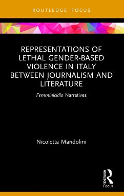 Representations of Lethal Gender-Based Violence in Italy Between Journalism and Literature - Mandolini, Nicoletta