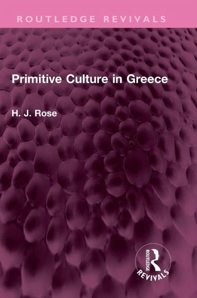 Primitive Culture in Greece Primitive Culture in Greece