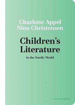 Children's Literature in the Nordic World - Christensen, Nina; Appel, Charlotte