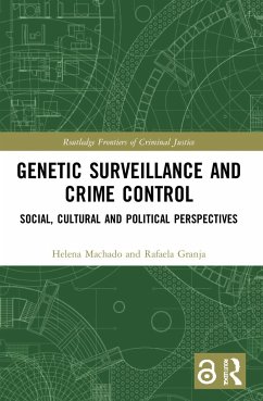 Genetic Surveillance and Crime Control - Machado, Helena; Granja, Rafaela