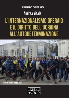 L'internazionalismo operaio e il diritto dell'Ucraina all'autodeterminazione - Vitale, Andrea