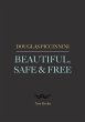 Beautiful, Safe & Free - Bild 1