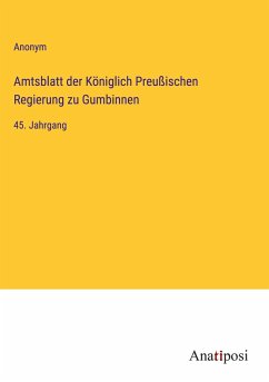 Amtsblatt der Königlich Preußischen Regierung zu Gumbinnen - Anonym