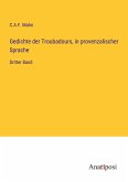 Gedichte der Troubadours, in provenzalischer Sprache