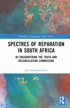 Spectres of Reparation in South Africa - Barnard-Naude, Jaco