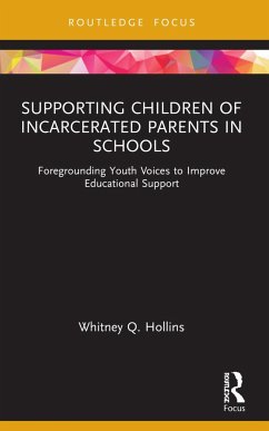 Supporting Children of Incarcerated Parents in Schools - Hollins, Whitney Q