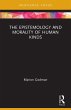 The Epistemology and Morality of Human... - Bild 1