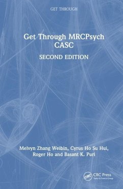 Get Through MRCPsych CASC - Weibin, Melvyn Zhang; Ho Su Hui, Cyrus; Ho, Roger