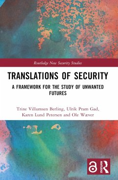 Translations of Security - Villumsen Berling, Trine (DIIS, Denmark); Gad, Ulrik Pram (DIIS, Denmark); Lund Petersen, Karen (DIIS, Denmark)