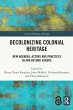 Decolonizing Colonial Heritage - Bild 1