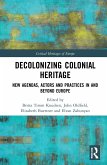 Decolonizing Colonial Heritage