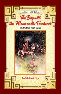 The Boy with the Moon on his Forehead and Other Folk-tales - Behari Day, Lal