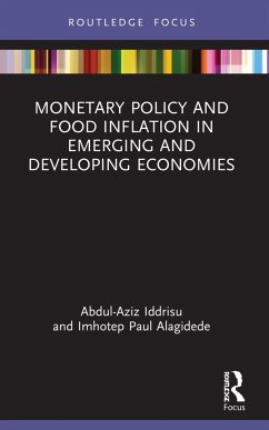 Monetary Policy and Food Inflation in Emerging and Developing Economies - Iddrisu, Abdul-Aziz; Alagidede, Imhotep Paul
