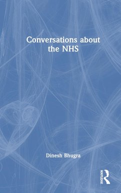Conversations about the Nhs - Bhugra, Dinesh