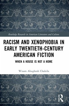 Racism and Xenophobia in Early Twentieth-Century American Fiction - Chaleila, Wisam Abughosh