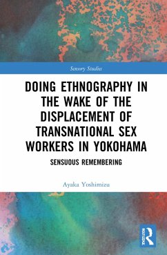 Doing Ethnography in the Wake of the Displacement of Transnational Sex Workers in Yokohama - Yoshimizu, Ayaka