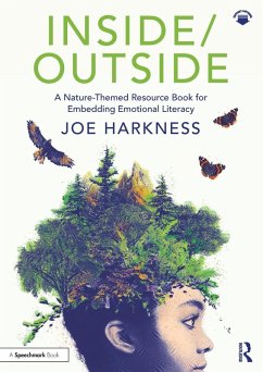 Inside/Outside: A Nature-Themed Resource Book for Embedding Emotional Literacy - Harkness, Joe