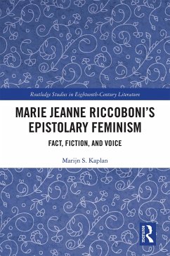 Marie Jeanne Riccoboni's Epistolary Feminism - Kaplan, Marijn S.