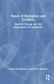 Dance of Disruption and Creation