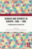 Gender and Divorce in Europe: 1600 - 1900