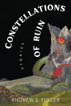 Constellations of Ruin - Fuller, Andrew S.