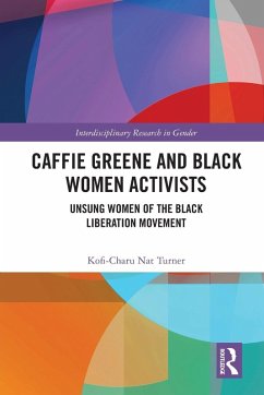 Caffie Greene and Black Women Activists - Turner, Kofi-Charu Nat