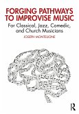 Forging Pathways to Improvise Music