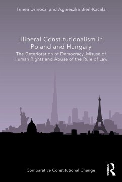 Illiberal Constitutionalism in Poland and Hungary - Drinóczi, Tímea; Bie&