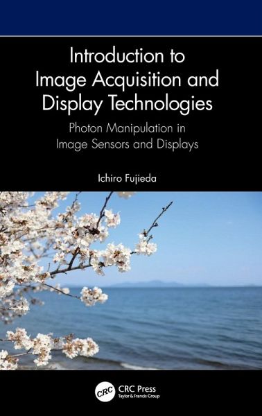 Introduction to Image Acquisition and Display Technologies Introduction to Image Acquisition and Display Technologies