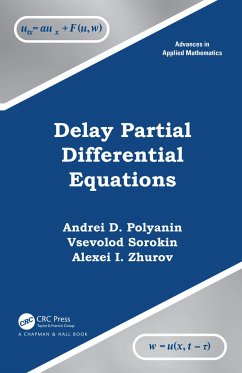 Delay Ordinary and Partial Differential Equations - Polyanin, Andrei D; Sorokin, Vsevolod G; Zhurov, Alexei I