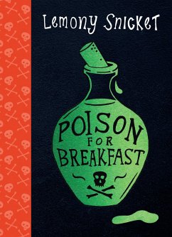 Poison for Breakfast - Snicket, Lemony