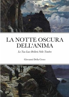 La Notte Oscura Dell'Anima - Della Croce, Giovanni; Rossi, Giorgio